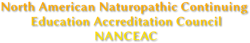 North American Naturopathic Continuing Education Accreditation Council NANCEAC